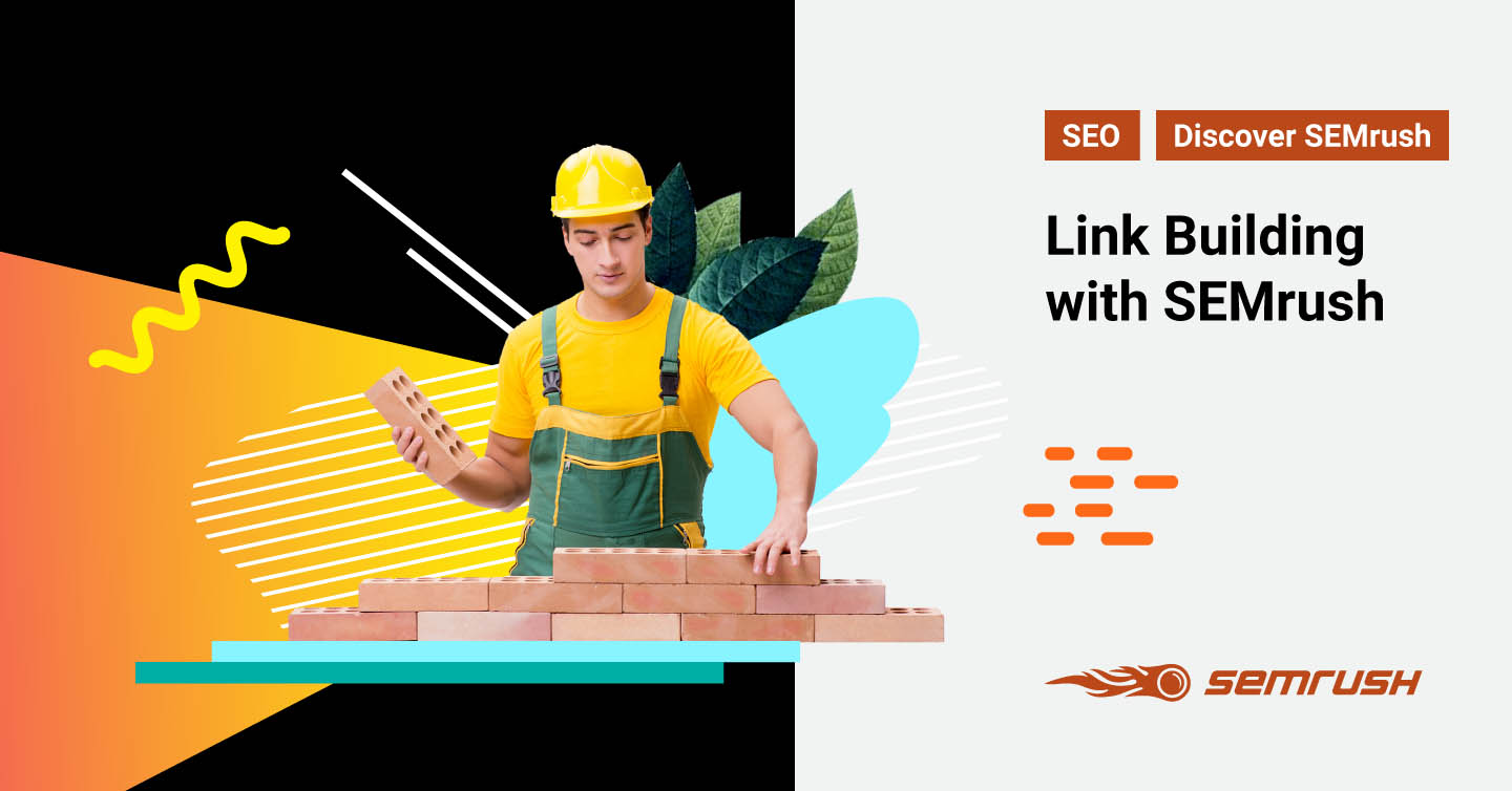 5 Tips To Make Use Of Seo Link Building With SEMrush