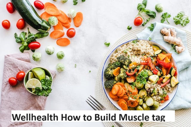 Wellhealth How to Build Muscle tag